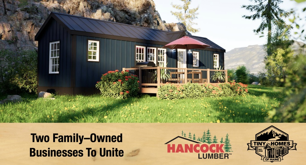 Hancock Lumber to acquire Tiny Homes of Maine